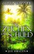 Die Ewigen - Die Zeichen der Schuld