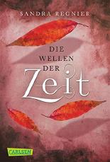 Die Zeitlos-Trilogie, Band 2: Wellen der Zeit