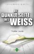 Die dunkle Seite des Weiss - Paranormal Berlin 1