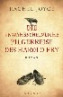 Die unwahrscheinliche Pilgerreise des Harold Fry