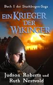 Ein Krieger der Wikinger (Die Starkbogen-Saga 1)