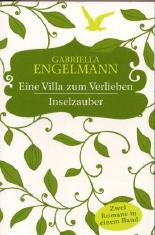 Eine Villa Zum Verlieben / Inselzauber (2 Romane in einem Band)