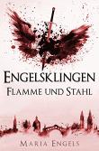 Engelsklingen - Flamme und Stahl