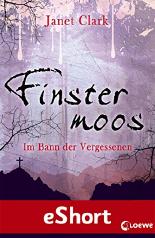 Finstermoos - Im Bann der Vergessenen: Das eShort