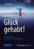 Glück gehabt! Zwölf Gründe, warum es uns überhaupt gibt