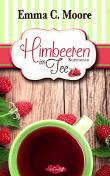 Himbeeren im Tee: Tennessee Storys (Zuckergussgeschichten 4)