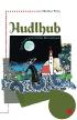 Hudlhub: Ein leicht kriminelles Heimatbuch
