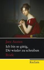 Ich bin so gütig, Dir wieder zu schreiben - Briefe