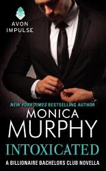 Intoxicated: A Billionaire Bachelors Club Novella