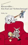 Klausmüller - Ein Esel auf Verbrecherjagd