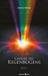 Krieger des Regenbogens: Buch 1