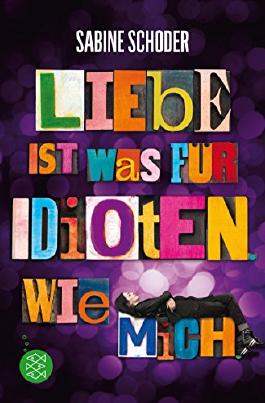 Liebe ist was für Idioten. Wie mich.