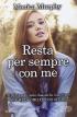 Resta per sempre con me