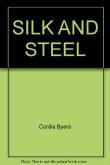 SILK AND STEEL