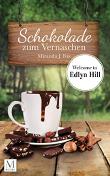 Schokolade zum Vernaschen - Welcome to Edlyn Hill