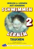 Schwimmen lernen 2: Tauchen: laminiert oder unlaminiert (Spielen & lernen mit Kindern (Schwimmen))