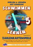 Schwimmen lernen 5: Zahlenkartenspiele: laminiert oder unlaminiert (Spielen & Lernen mit Kindern (Schwimmen))