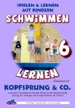 Schwimmen lernen 6: Kopfsprung & Co.: laminiert oder unlaminiert (Spielen & Lernen mit Kindern)