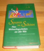 Spuren im Schnee - Neue Weihnachtsgeschichten aus aller Welt.
