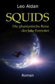 Squids: Die phantastische Reise des Jake Forrester