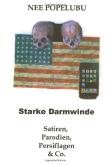 Starke Darmwinde: Satiren, Parodien, Persiflagen & Co.