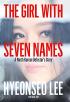 The Girl with Seven Names: A North Korean Defector's Story