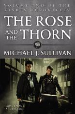 The Rose and the Thorn (The Riyria Chronicles) by J. Sullivan, Michael (2013) Paperback