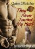 They Never Touched My Heart - Teil 1