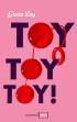 Toy, Toy, Toy!
