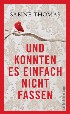 Und konnten es einfach nicht fassen