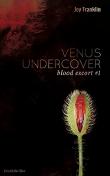 Venus undercover: Blood Escort #1