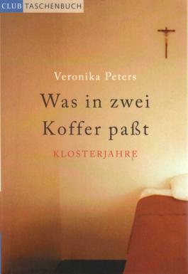 Was in zwei Koffer paßt - Klosterjahre