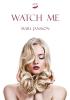 Watch me