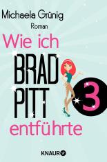 Wie ich Brad Pitt entführte 3: Serial Teil 3