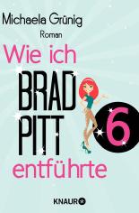 Wie ich Brad Pitt entführte 6: Serial Teil 6