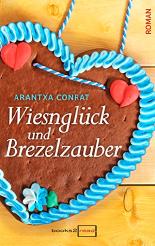 Wiesnglück und Brezelzauber