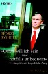 Offen will ich sein und notfalls unbequem