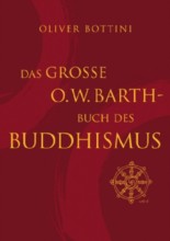 Das große O. W. Barth-Buch des Buddhismus