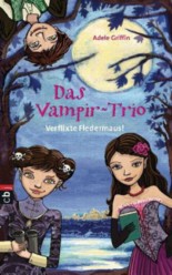 Das Vampir-Trio - Verflixte Fledermaus