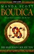 Boudica - Die Kriegerin der Kelten