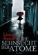 Die Sehnsucht der Atome