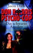 Don Harris, Psycho-Cop 03. Das schwarze Amulett