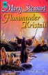 Flammender Kristall. Erster Roman des Merlin- Zyklus.