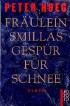 Fräulein Smillas Gespür für Schnee