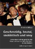 Geschmeidig, brutal, snobistisch und sexy