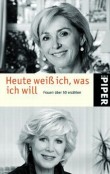 Heute weiß ich, was ich will