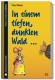 In einem tiefen, dunklen Wald ...