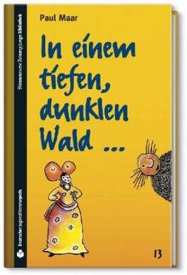In einem tiefen, dunklen Wald ...