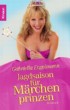 Jagdsaison für Märchenprinzen
