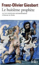 Le huitième prophète ou Les aventures extraordinaires d' Amros le Celte